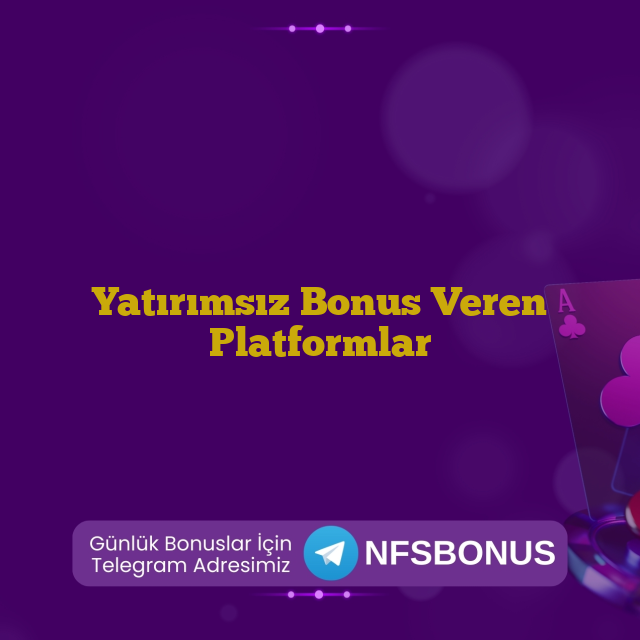 Yatırımsız Bonus Veren Platformlar
